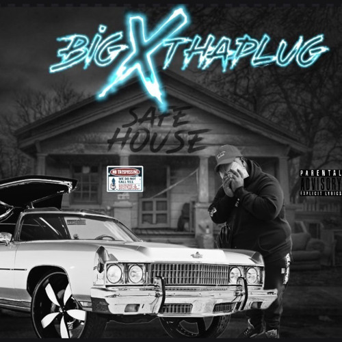 Big X Tha Plug Safe House Certified Mixtapes