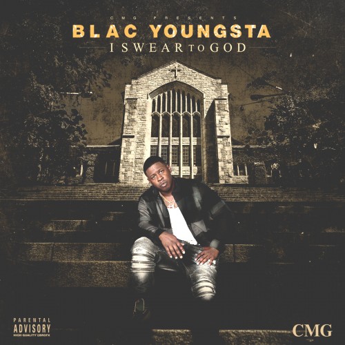 blac-youngsta-i-swear-to-god-certified-mixtapes