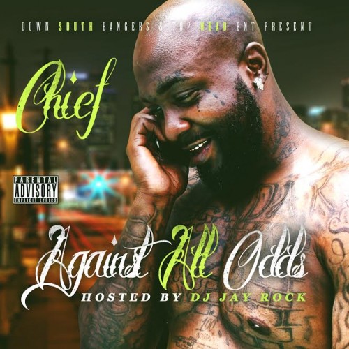 Chief Against All Odds Certified Mixtapes
