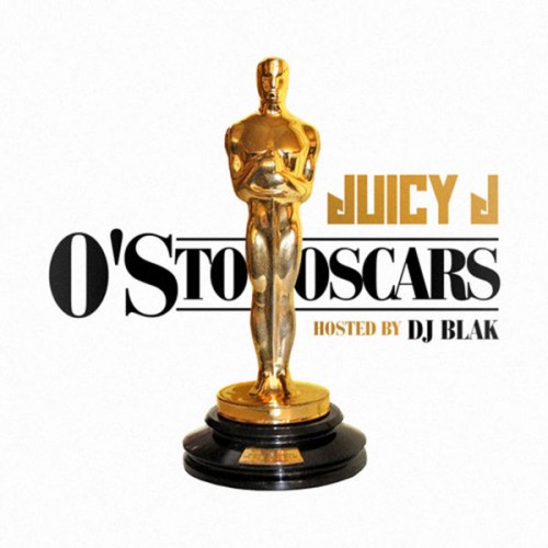 Stream And Download Mixtapes Juicy J O S To Oscars