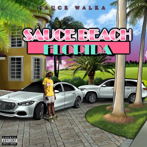 Sauce Walka Sauce Beach Florida Certified Mixtapes