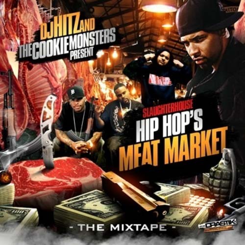 Slaughterhouse Hip Hop's Meat Market Certified Mixtapes