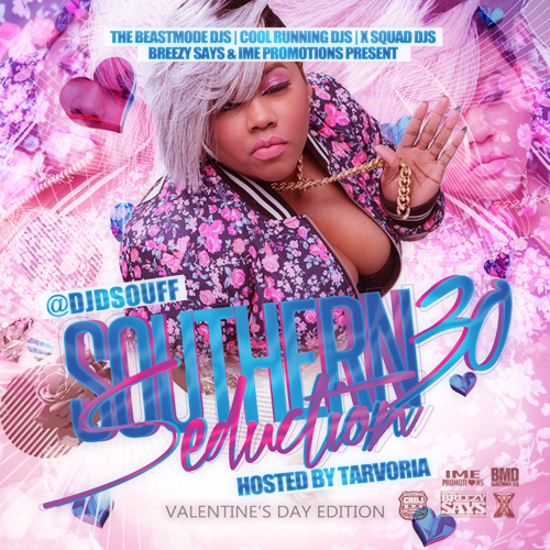 Stream And Download Mixtapes Southern Seduction Vol 30 Valentine S Day Edition Hosted By Tarvoria