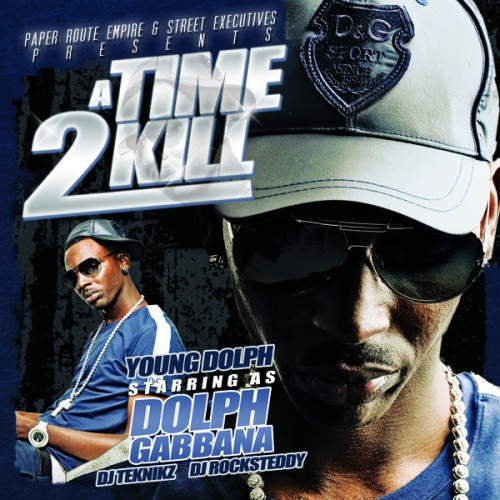 Young Dolph A Time 2 Kill Certified Mixtapes