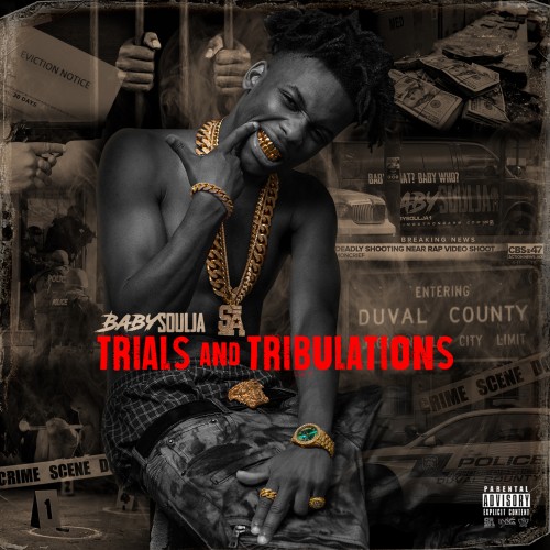 Baby Soulja - Trials & Tribulations
