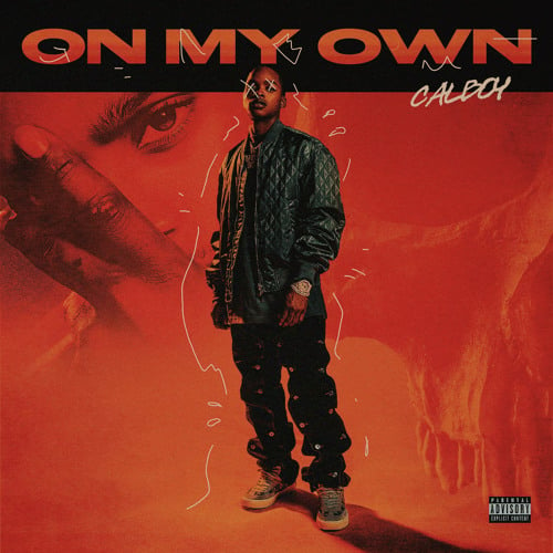 Calboy - On My Own | Certified Mixtapes