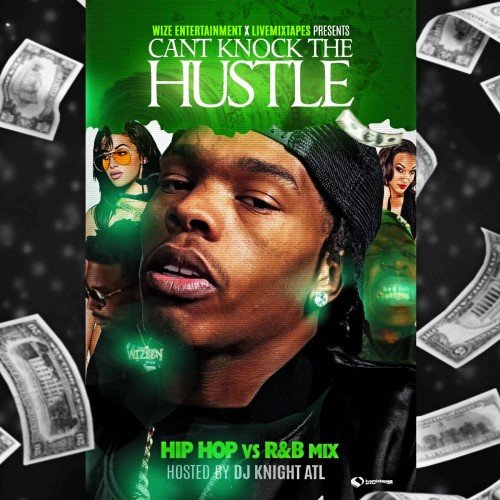 Can't Knock The Hustle | Certified Mixtapes