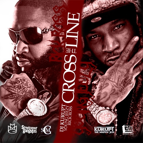 Stream and Download Mixtapes - Cross The Line (Rick Ross Vs. Young Jeezy)