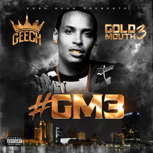 Geech - #GM3 (Gold Mouth 3)