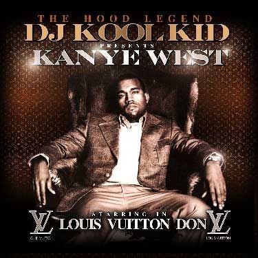 Stream and Download Mixtapes - Kanye West - Louis Vuitton Don