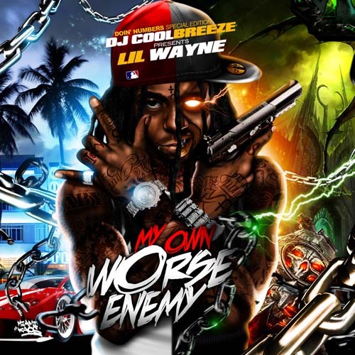 Lil Wayne - My Own Worse Enemy | Certified Mixtapes