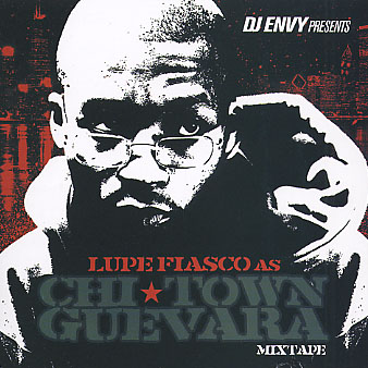 Lupe Fiasco - Chi-Town Guevara Mixtape | Certified Mixtapes