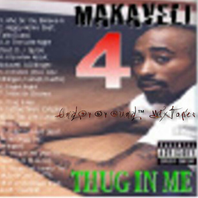 Stream and Download Mixtapes - Makaveli 4 - Thug in me