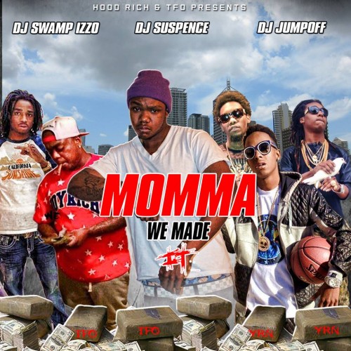 Stream and Download Mixtapes - Momma We Made It