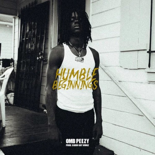 OMB Peezy - Humble Beginnings