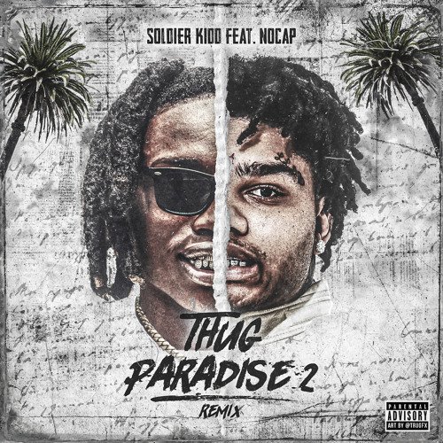 Soldier Kidd - Thug Paradise 2 Remix | Certified Mixtapes