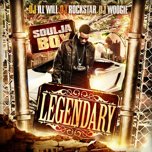 Stream and Download Mixtapes - Soulja Boy - Legendary