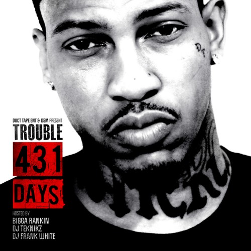 Stream and Download Mixtapes - Trouble - 431 Days