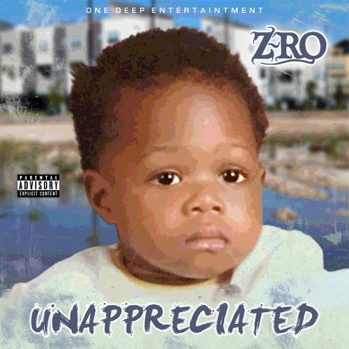 Stream and Download Mixtapes - Z-Ro - Unappreciated